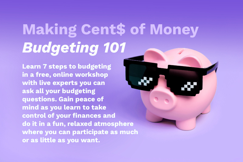 A promotion for our budgeting 101 online workshop webinar about 7 steps to budgeting.